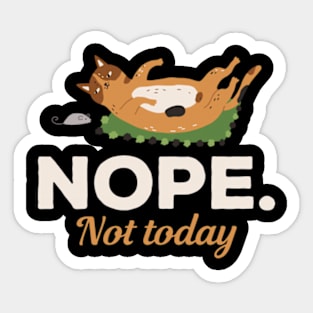 Nope Not Today Cat And Mouse Sticker